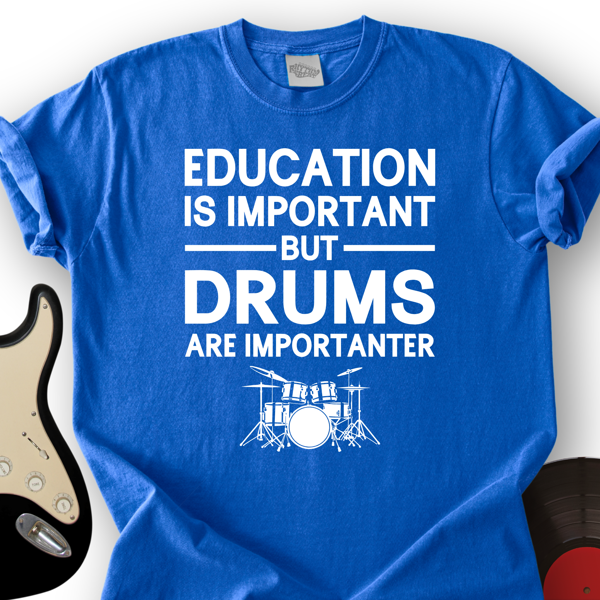 Education Is Important But Drum Is Importanter T-Shirt