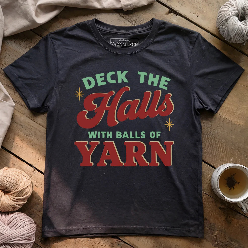 Deck The Hall With Yarn T-shirt