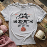 No Crocheting Challenge T-shirt