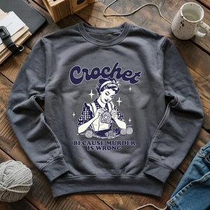 Crochet Not Murder Sweatshirt