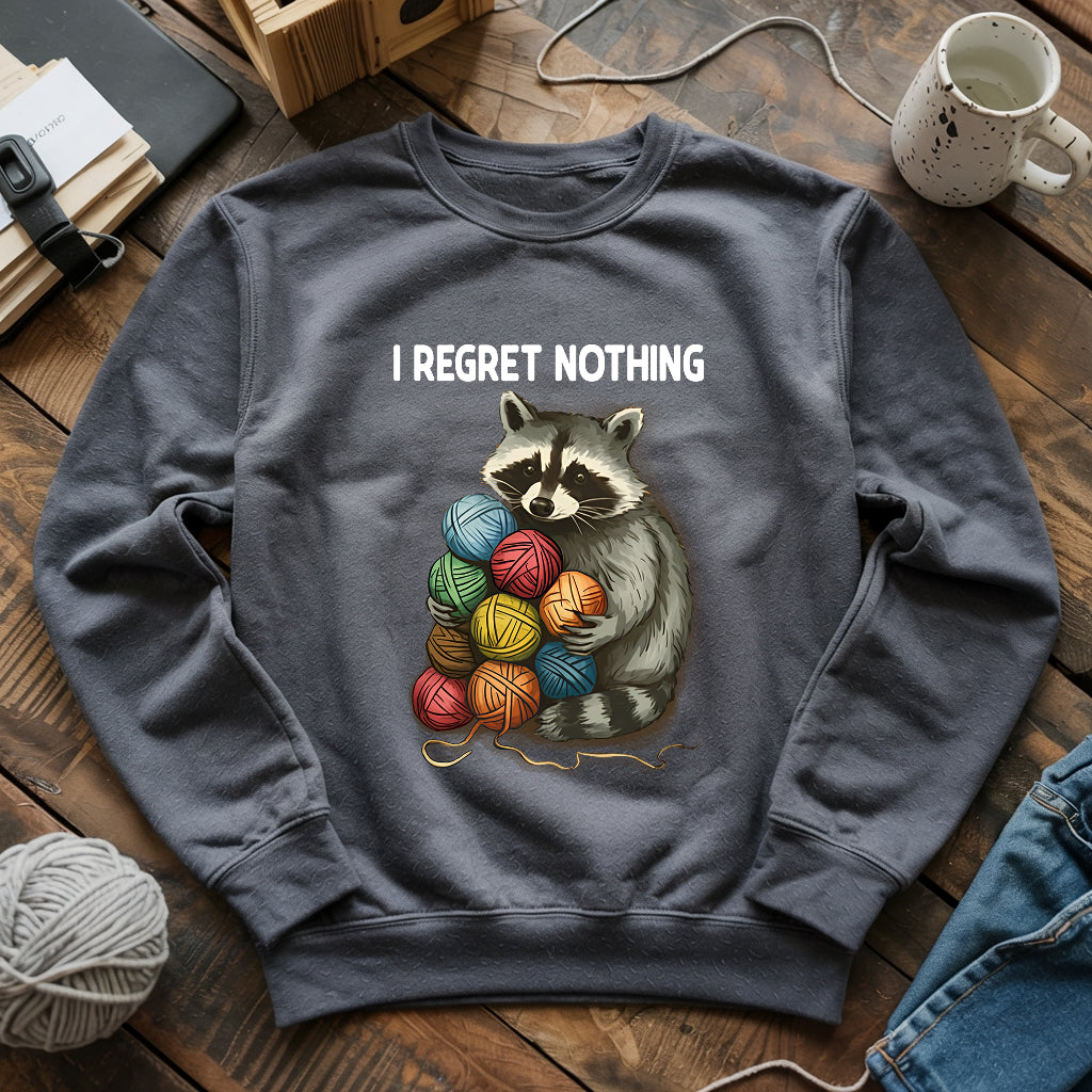 I Regret Nothing Sweatshirt