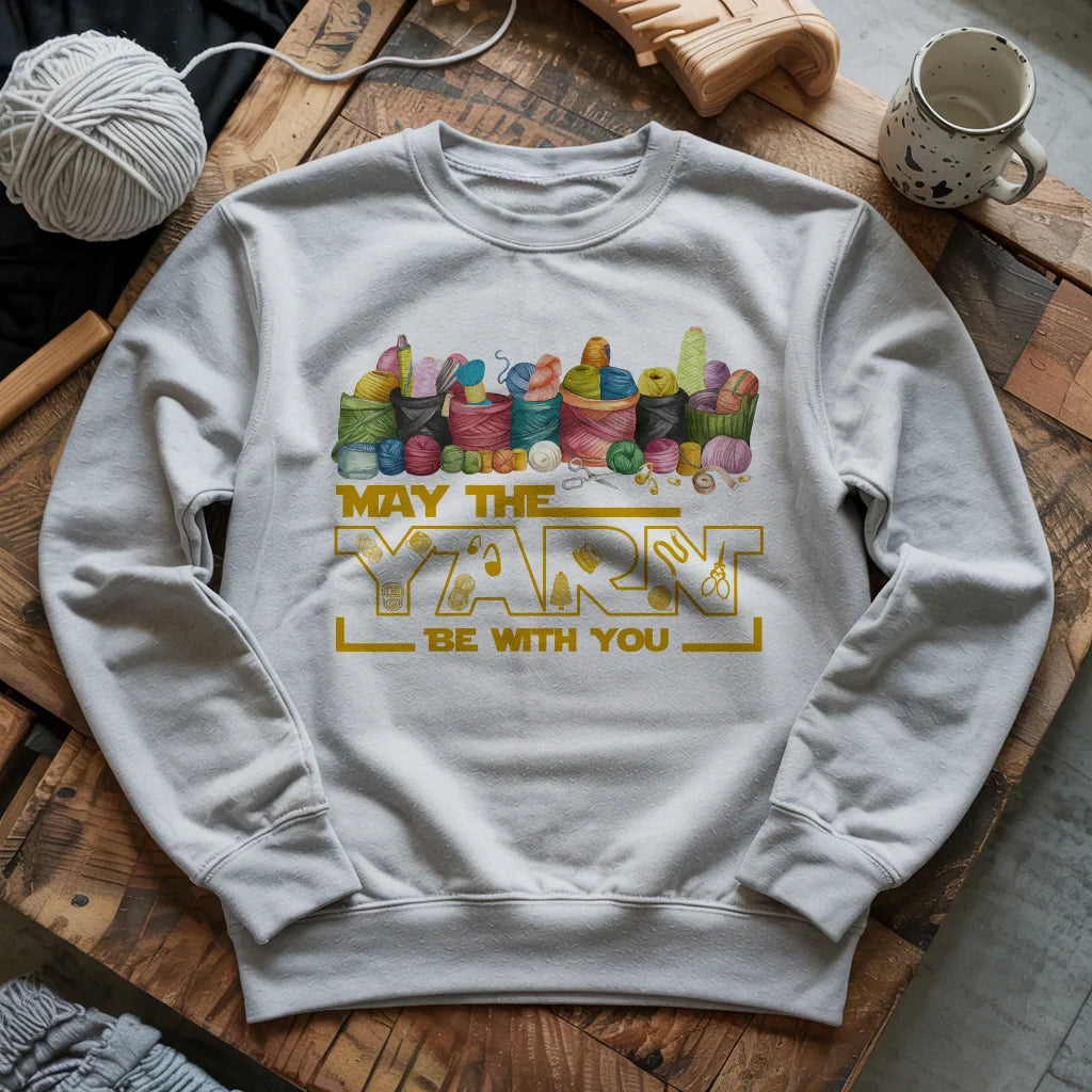 May The Yarn Be With You Sweatshirt