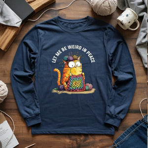 Be Weird In Peace Long Sleeve T-shirt