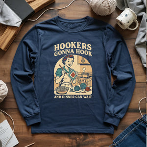 Hookers Gonna Hook Long Sleeve T-shirt