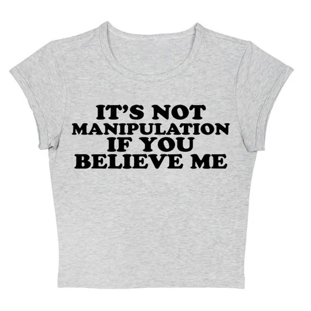 Not Manipuation Baby Tee