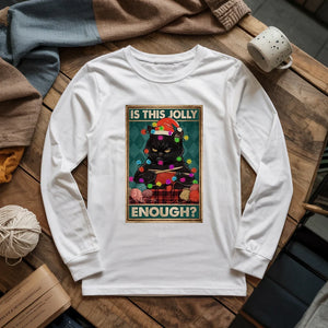 Is This Jolly Enough Long Sleeve T-shirt